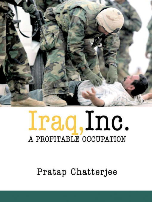 Title details for Iraq, Inc. by Pratap Chatterjee - Available